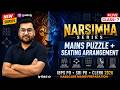 NARSIMHA SERIES Class 7 | Mains Puzzle & Seating Arrangement for SBI /IBPS PO CLERK 2026 | REASONING