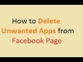 How to Delete Unwanted Apps from Facebook Page