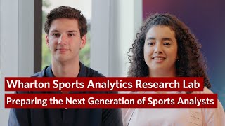 Wharton Sports Analytics Research Lab 2024 – Preparing the Next Generation of Sports Analysts