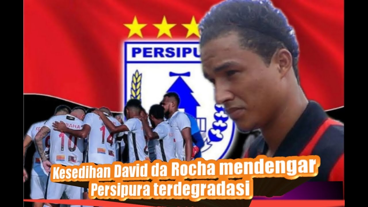 Kesedihan David da Rocha mendengar Persipura terdegradasi - YouTube