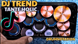 DJ TREND TANTE HOLIC |DRUMNOTATION COVER