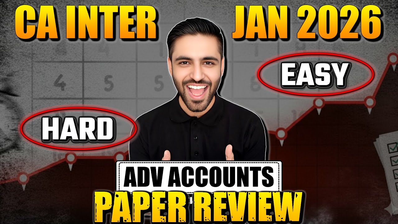 Adv Accounts Paper Review Today | CA Inter Jan 2026 | Paper Analysis ...