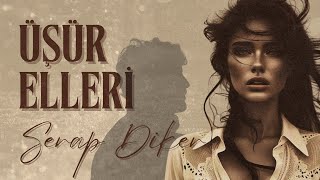 Üşür Elleri - Serap Diker