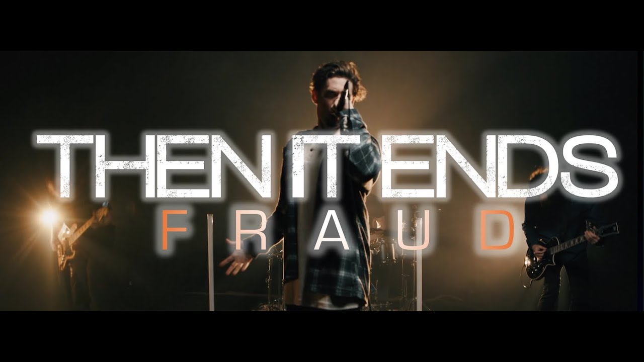Watch Then It Ends - Fraud (Original Version) on YouTube Watch Then It Ends - Fraud (Original Version) on YouTube