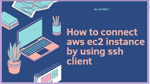 Connect Ec2 through ssh client