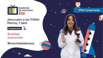 Realidad Aumentada - Nivel Mini Inventor: Robótica [Academia de Inventores Online]