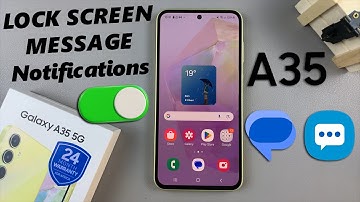 Samsung Galaxy A35 5G: How To Enable Text Message Notifications On Lock Screen