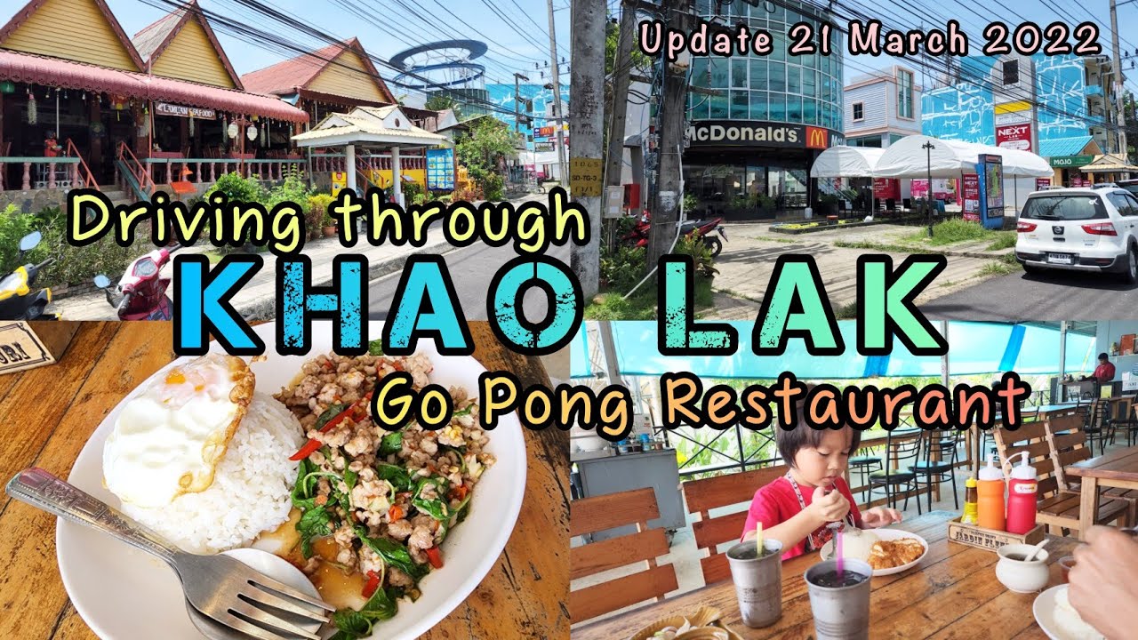 Driving Through in Khao Lak center ~ Lunch at Go Pong Restaurant. Khao Lak Thailand  21 March 2022