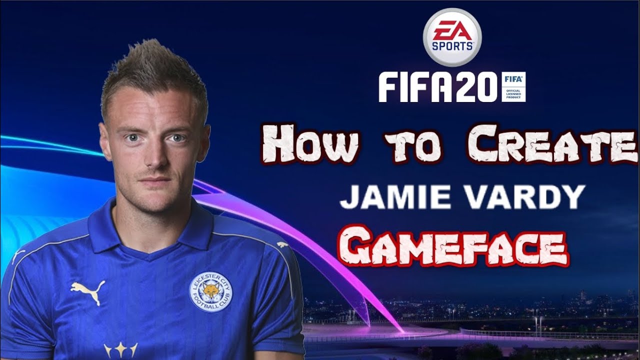 FIFA 20 - How to Create Jamie Vardy - Gameface - YouTube