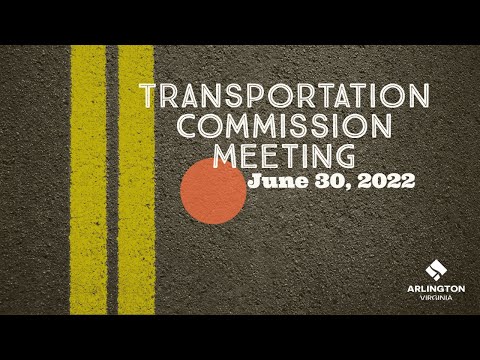 Arlington County Transportation Commission - June 30, 2022