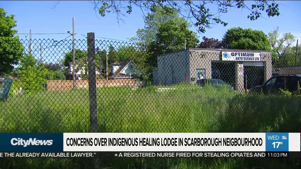 Indigenous healing lodge sparking concerns in Scarborough