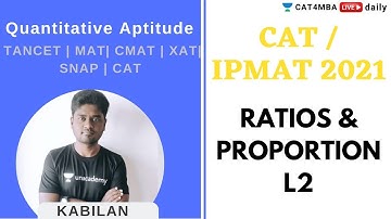 L2 | RATIOS & PROPORTION  | QA | CAT & IPMAT 2021 | Unacademy CAT4MBA  | Kabilan Sir