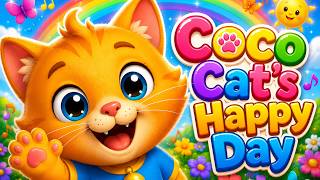 Coco Cat's Happy Day 🐱🌈 | Fun Nursery Rhyme for Kids | Kids Songs & Learning Video