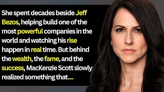 Famous MacKenzie Scott Knew This SECRET About Jeff Bezos… ( Then She Left ) Profile