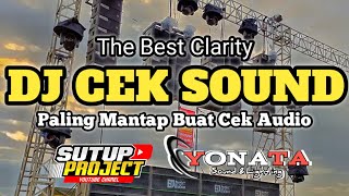 BIKIN JEBOL SPEAKER!!! DJ CEK SOUND CLARITY TERBARU 2022 HOREG RA UMUM | SUTUP PROJECT YONATA AUDIO