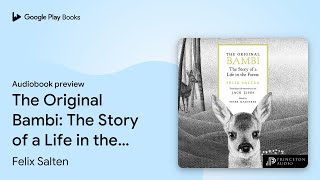 The Original Bambi: The Story of a Life in the… by Felix Salten · Audiobook preview