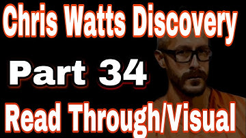 34 Chris Watts Discovery Read Through
