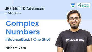 Complex Numbers | One Shot | #BounceBack Series | Unacademy Atoms | JEE Maths | Nishant Vora