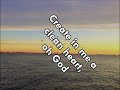 CREATE IN ME A CLEAN HEART Mp3 Song