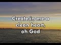CREATE IN ME A CLEAN HEART mp3