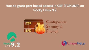 How to Grant Port-Based Access in CSF (TCP, UDP) on Rocky Linux 9.2