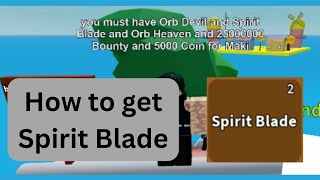 Rock Fruit How to get Spirit Blade