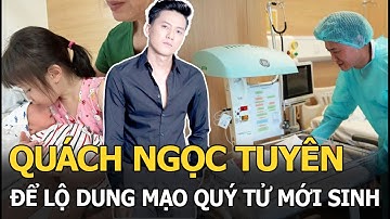 Quách Ngọc Tuyên công khai dung mạo quý tử mới sinh, con gái ra dáng chị hai, bế em cực khéo