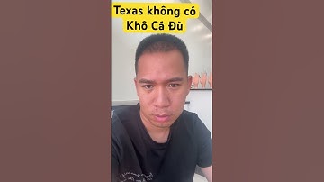 Texas không có Khô Cá Đù|  nẫu ở Texas | người miền trung