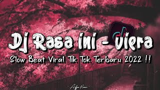 DJ Rasa Ini - Viera Slow Beat Viral Tik Tok Terbaru 2022!!🎵