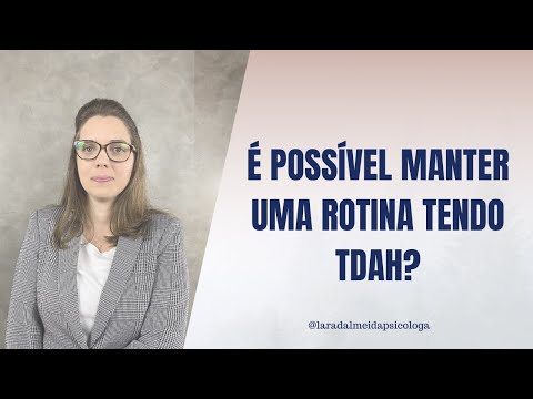 ▶ Lara d Almeida · É possível manter uma rotina tendo TDAH?
