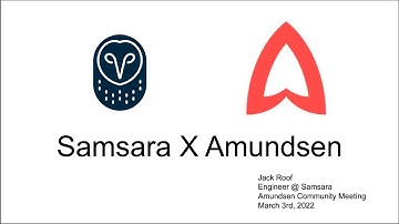 Amundsen at Samsara - March 2022 community meeting