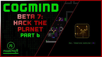 Beta 7: Hack the Planet! Pt. 6 | Cogmind