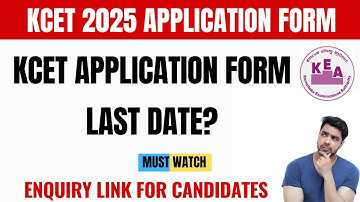 KCET APPLICATION FORM 2025 LAST DATE? | KCET 2025 Application Last Date | KEA KCET 2025 Updates