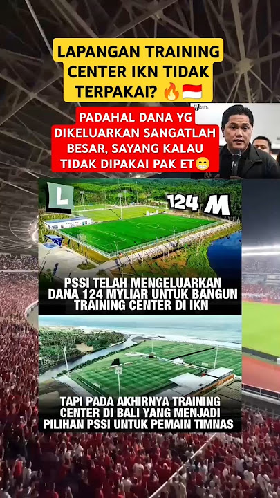 KENAPA LAPANGAN TRAINING CENTER DI IKN TIDAK TERPAKAI?🇮🇩🔥 #erickthohir #pssi #timnasindonesia #ikn