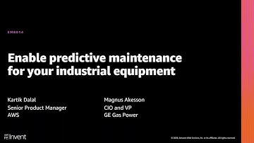 AWS re:Invent 2020: Enable predictive maintenance for your industrial equipment