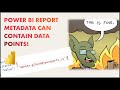 Power BI report metadata can contain data points from current and past data models