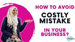 How to Avoid a Costly Mistake in Your Business