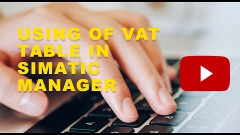 USING OF VAT TABLE IN SIMATIC MANAGER