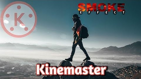 Smoke Effect In Kinemaster!!🔥👍..