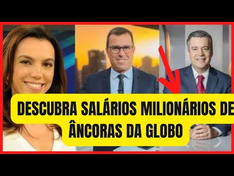 [Novo] Salário de Kovalick, Bocardi e Ana Paula Araújo recebem da Globo