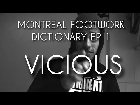 MONTREAL FOOTWORK DICTIONARY EP 1: BBOY VICIOUS | BBOY NORTH