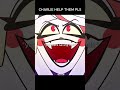 Charlie help ur friends 😭 #hazbinhotel #charlie #lucifer #emily #huskerdust #cherri #alastor