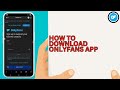 How to Download Onlyfans App on Phone (2026)