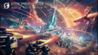 Dyson Sphere Program: Rise of the Dark Fog (Soundtrack/OST 2023 Additions)   April 2022 additions