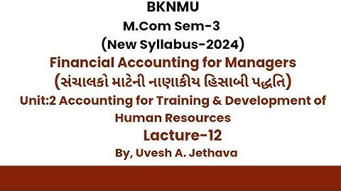 #bknmu M.Com Sem-3 Fin. A/c for Managers Accounting for Training And Development of Human Resources