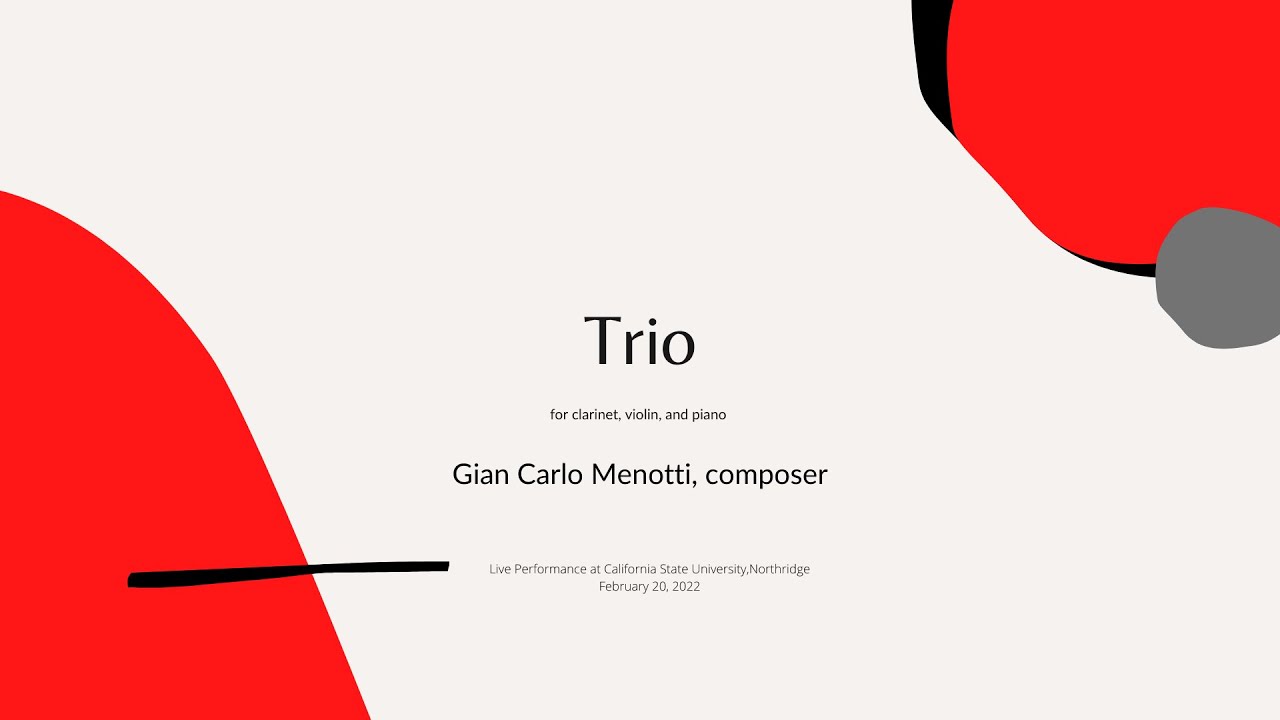 Trio for Clarinet, Violin and Piano Gian Carlo Menotti