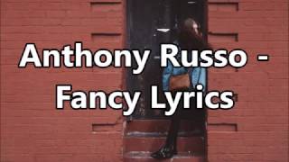 Anthony Russo - Fancy Lyrics