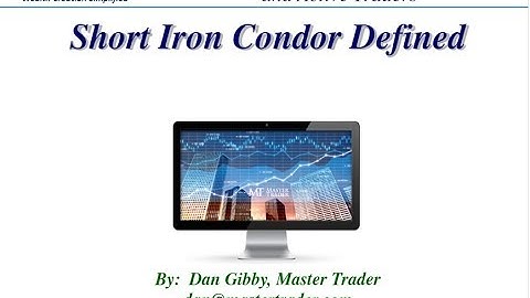 Short Iron Condor Defined - MasterTrader.com Income Trade