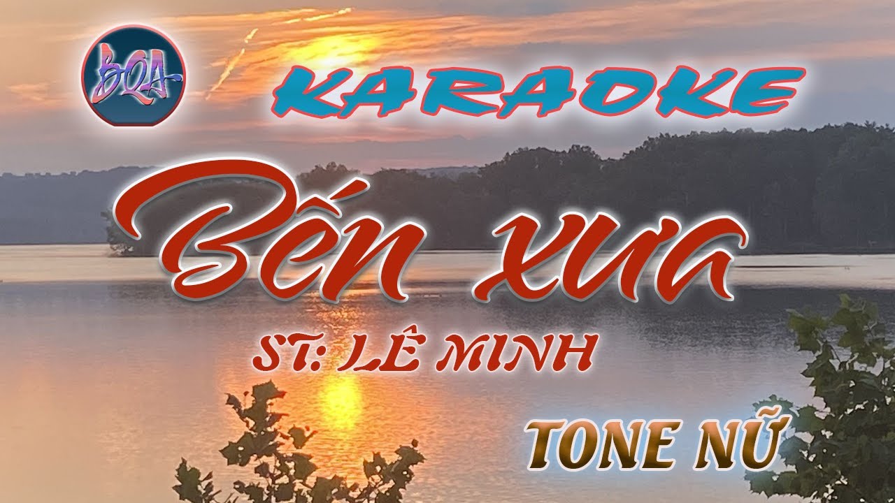 Bến xưa - Karaoke - Tone Nữ   [Bình Quân Anh]
