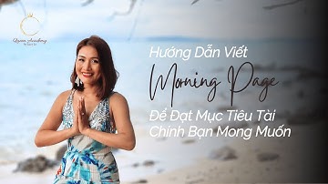 #116 | Hướng Dẫn Viết Morning Page Để Đạt Mục Tiêu Tài Chính Bạn Mong Muốn | Lucy Le